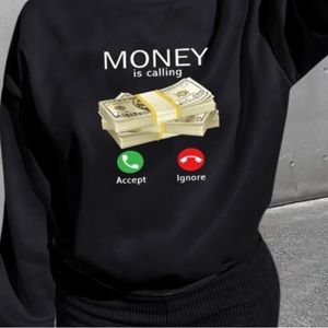 Money is calling crewneck shirt
